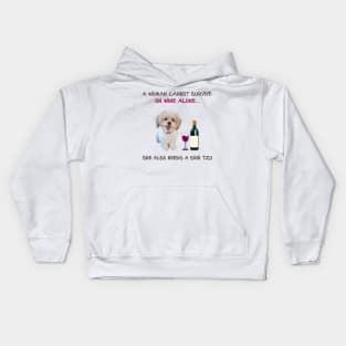 A woman Cannot Survive On Wine Alone She Also Needs A Shih Tzu Kids Hoodie